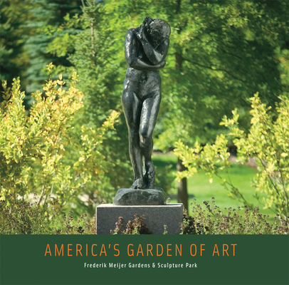 America's Garden of Art By David Hooker (Introduction by), Joseph Becherer (Text by (Art/Photo Books)), Larry Harmsel (Text by (Art/Photo Books)) Cover Image
