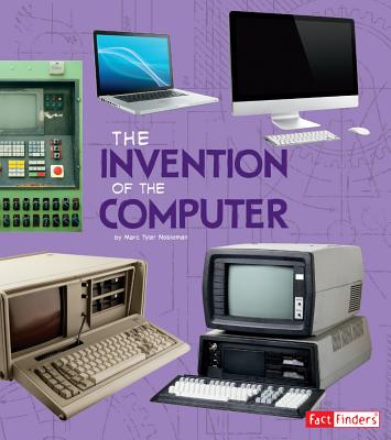 The Invention of the Computer (World-Changing Inventions) Cover Image