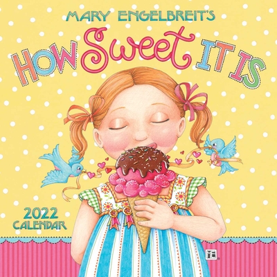 Mary Engelbreit's 2022 Mini Wall Calendar: How Sweet It Is By Mary Engelbreit Cover Image