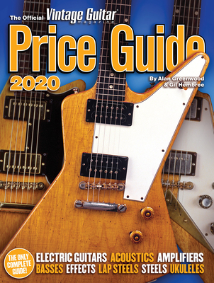 The Official Vintage Guitar Magazine Price Guide 2020 By Alan Greenwood, Gil Hembree Cover Image