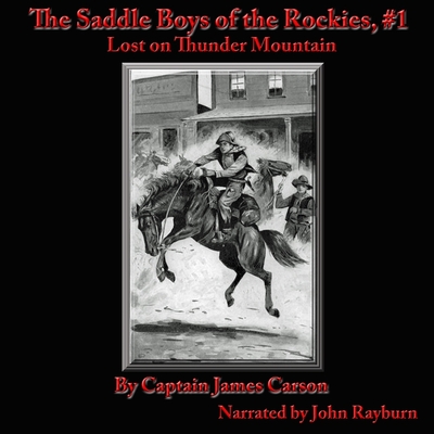 The Saddle Boys of the Rockies: Lost on Thunder Mountain Cover Image