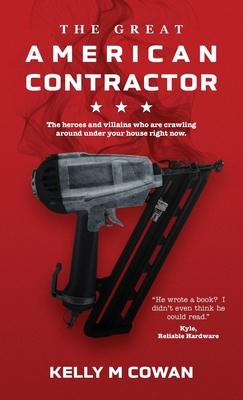 The Great American Contractor By Kelly Cowan Cover Image