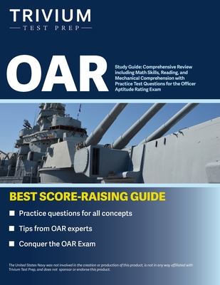 OAR Study Guide: Comprehensive Review including Math Skills, Reading, and Mechanical Comprehension with Practice Test Questions for the Cover Image