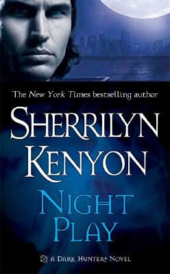 Night Play (Dark-Hunter Novels #5) By Sherrilyn Kenyon Cover Image