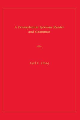 A Pennsylvania German Reader and Grammar (Keystone Books)