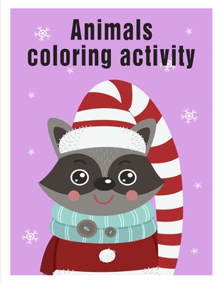 Animals coloring activity: A Cute Animals Coloring Pages for Stress Relief & Relaxation (Animals Color Addict #19)