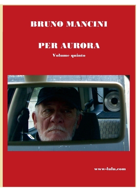 PER AURORA volume quinto: Alla ricerca di belle storie d'amore Cover Image