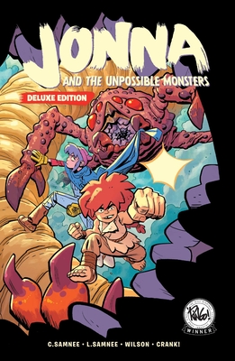 Jonna and the Unpossible Monsters: Deluxe Edition By Chris Samnee, Laura Samnee, Matthew Wilson (Colorist), Crank! (Letterer) Cover Image