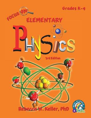 Focus On Elementary Physics Student Textbook 3rd Edition (softcover) By Rebecca W. Keller Cover Image
