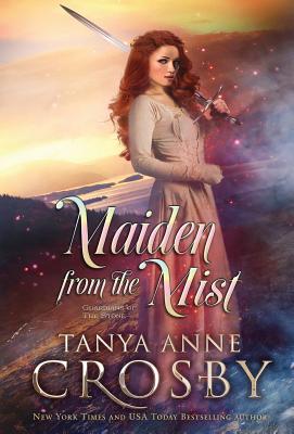 Maiden From the Mist (Guardians of the Stone #4) By Tanya Anne Crosby Cover Image