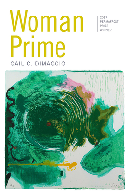Woman Prime: Poems (Permafrost Prize Series)