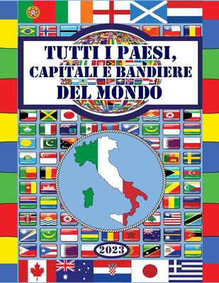 Tutti i Paesi, Capitali e Bandiere del mondo (Paperback)
