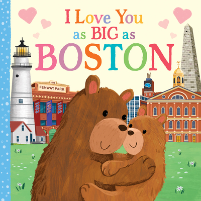 I Love You as Big as Boston By Rose Rossner, Joanne Partis (Illustrator) Cover Image