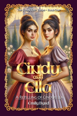 Cindy and Ella: A Retelling of Cinderella (Paperback) | Prairie Lights ...