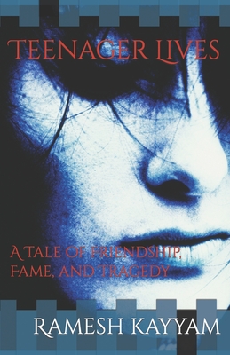 Teenager Lives: A Tale of Friendship, Fame, and Tragedy Cover Image