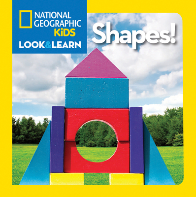 National Geographic Kids Look and Learn: Shapes! (Look & Learn) By National Geographic Kids Cover Image