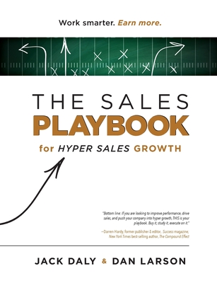 The Sales Playbook: for Hyper Sales Growth By Jack Daly, Dan Larson Cover Image