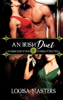 An Irish Duet: An Irish Flirtation / An Irish Attraction (Emerald Isle Enchantment)