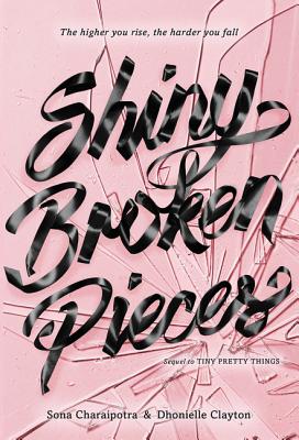 Shiny Broken Pieces: A Tiny Pretty Things Novel Cover Image