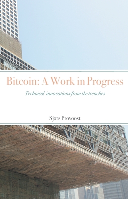 Bitcoin: Technical innovations from the trenches By Sjors Provoost Cover Image