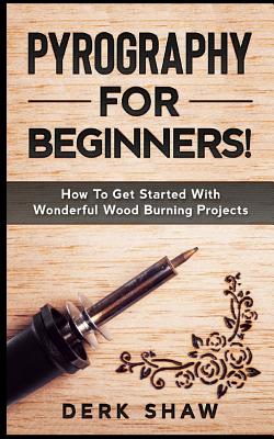 How to get started with wood burning and beginner project ideas