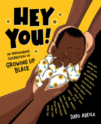Hey You!: An Empowering Celebration of Growing Up Black By Dapo Adeola Cover Image