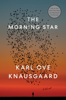 THE MORNING STAR - by Karl Ove Knausgaard