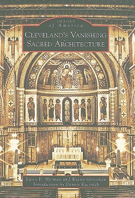 Cleveland's Vanishing Sacred Architecture (Images of America) Cover Image