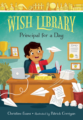 Principal for a Day: Volume 2 By Christine Evans, Patrick Corrigan (Illustrator) Cover Image