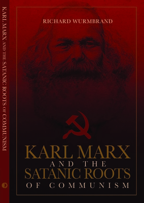 Karl Marx and the Satanic Roots of Communism Cover Image