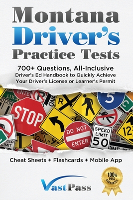Montana Driver's Practice Tests: 700+ Questions, All-Inclusive Driver's Ed Handbook to Quickly achieve your Driver's License or Learner's Permit (Chea Cover Image