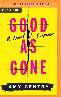 Good as Gone By Amy Gentry, Karen Peakes (Read by) Cover Image