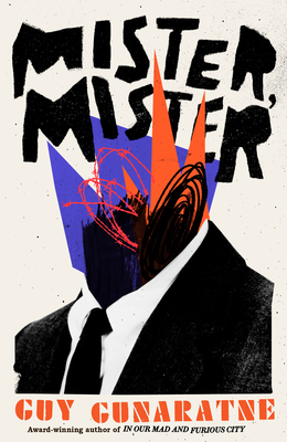 Mister, Mister: A Novel By Guy Gunaratne Cover Image
