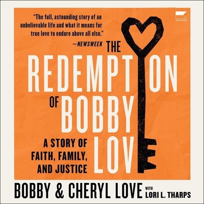The Redemption of Bobby Love: A Story of Faith, Family, and Justice Cover Image