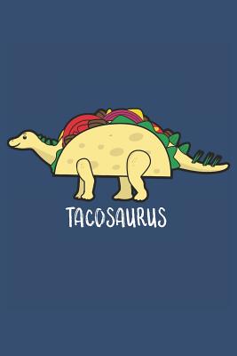 Tacos and Dinosaurs: Book for People Who Love Dinosaurs By Dinosaur Taco Notebook Cover Image