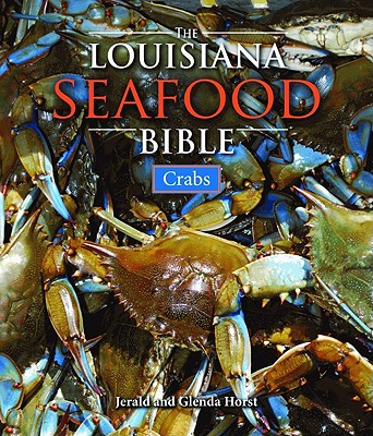 The Louisiana Seafood Bible: Crabs Cover Image