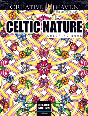 Creative Haven Deluxe Edition Celtic Nature Coloring Book (Adult Coloring Books: World & Travel)
