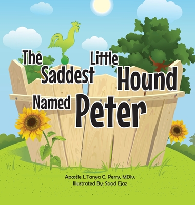 The Saddest Little Hound Named Peter By Apostle L'Tanya C. Perry MDIV Cover Image