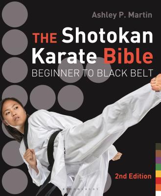 The Shotokan Karate Bible 2nd edition: Beginner to Black Belt Cover Image