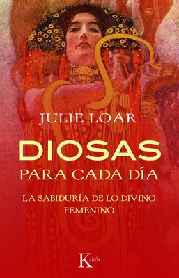 Cover for Diosas para cada día: La sabiduría de lo divino femenino