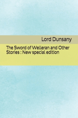 The Sword of Welleran and Other Stories: New special edition Cover Image
