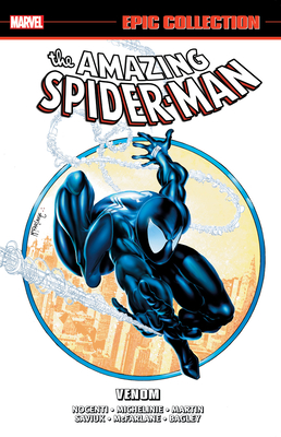 Amazing Spider-Man Epic Collection: Venom By Ann Nocenti (Text by), David Michelinie (Text by), Tom Defalco (Text by), Cynthia Martin (Illustrator), Alex Saviuk (Illustrator), Todd McFarlane (Illustrator), Mark Bagley (Illustrator) Cover Image