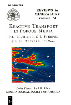 Reactive Transport in Porous Media (Reviews in Mineralogy & Geochemistry #34) Cover Image