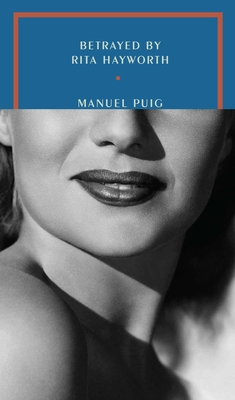 Betrayed by Rita Hayworth By Manuel Puig, Suzanne Jill Levine (Translated by) Cover Image