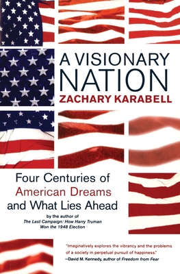 A Visionary Nation: Four Centuries of American Dreams and What Lies Ahead Cover Image