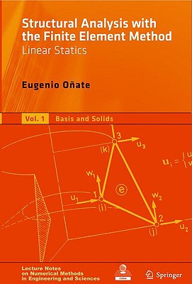 Structural Analysis with the Finite Element Method. Linear Statics: Volume 2: Beams, Plates and Shells (Lecture Notes on Numerical Methods in Engineering and Scienc)