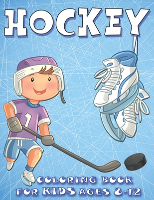 Hockey Coloring Book For Kids Ages 8 12
