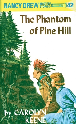 Nancy Drew 42: the Phantom of Pine Hill By Carolyn Keene Cover Image