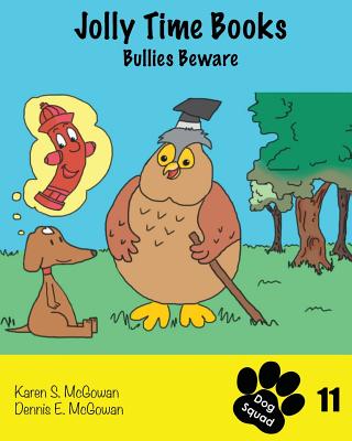 Jolly Time Books: Bullies Beware By Dennis E. McGowan, Karen S. McGowan (Illustrator), Dennis E. McGowan (Illustrator) Cover Image