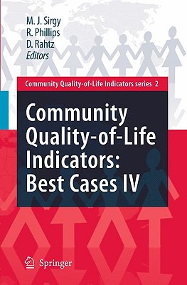 Community Quality-Of-Life Indicators: Best Cases IV By M. Joseph Sirgy (Editor), Rhonda Phillips (Editor), Don Rahtz (Editor) Cover Image